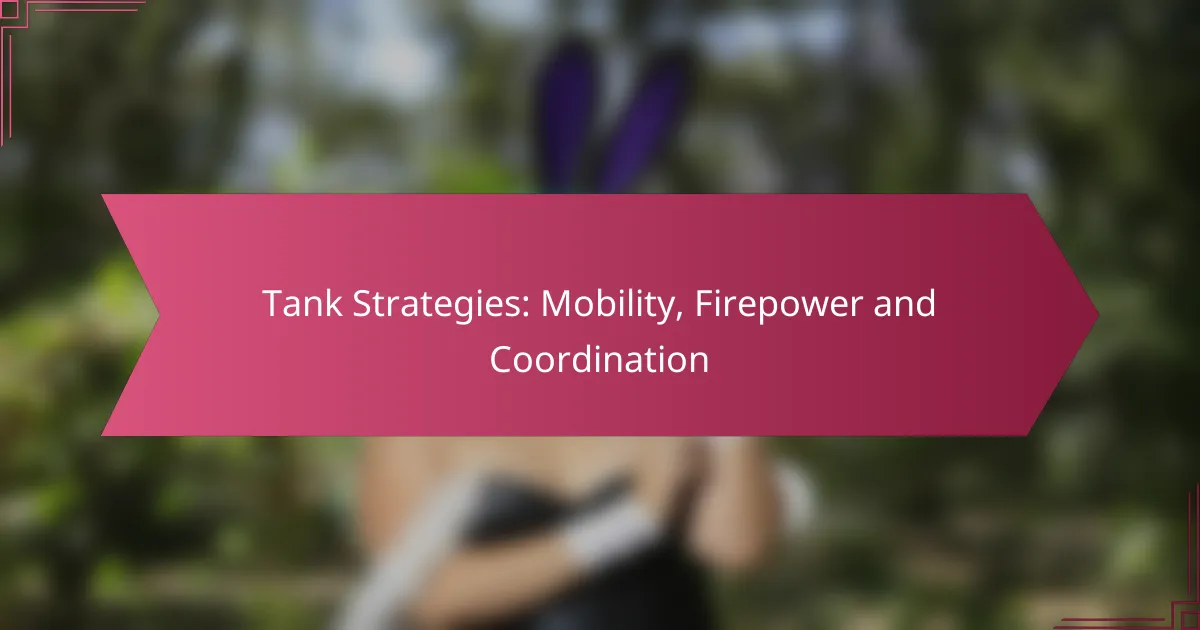 Mobility Tank Tank Strategies: Enhancing Mobility, Firepower, and Coordination in Warfare
