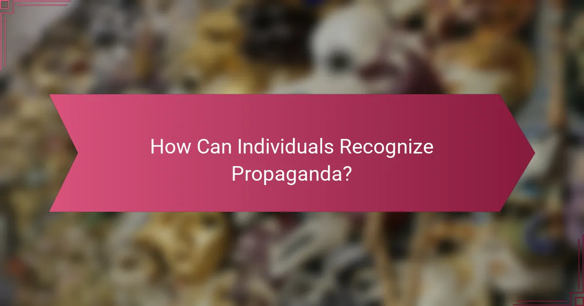 How Can Individuals Recognize Propaganda?