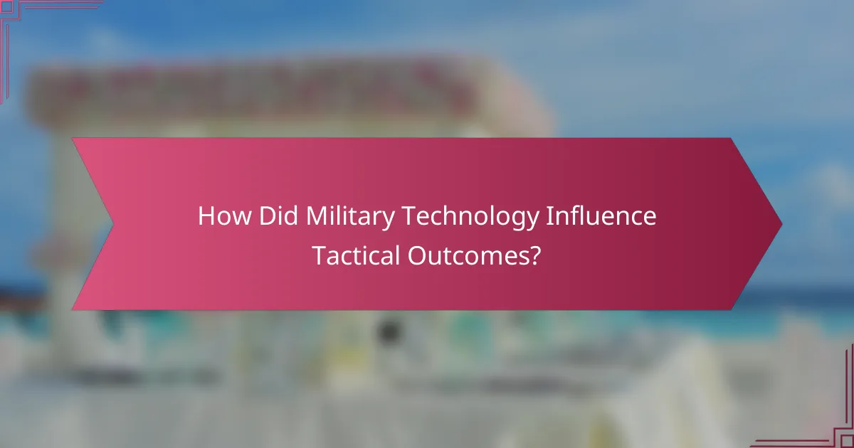 How Did Military Technology Influence Tactical Outcomes?