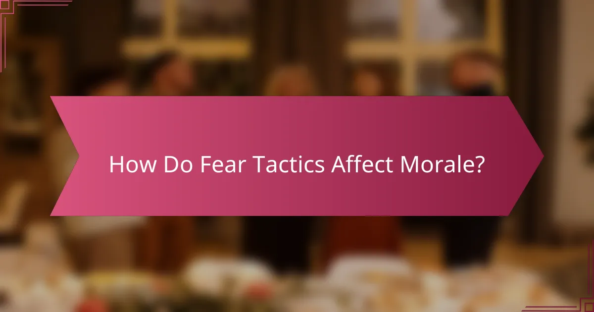How Do Fear Tactics Affect Morale?