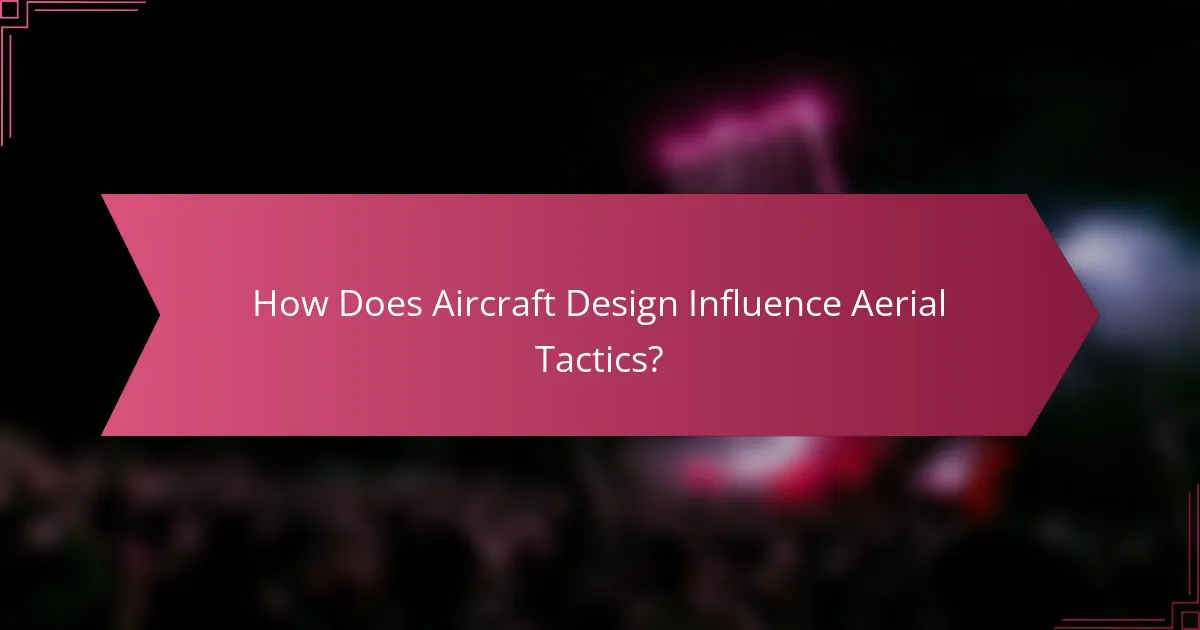 How Does Aircraft Design Influence Aerial Tactics?