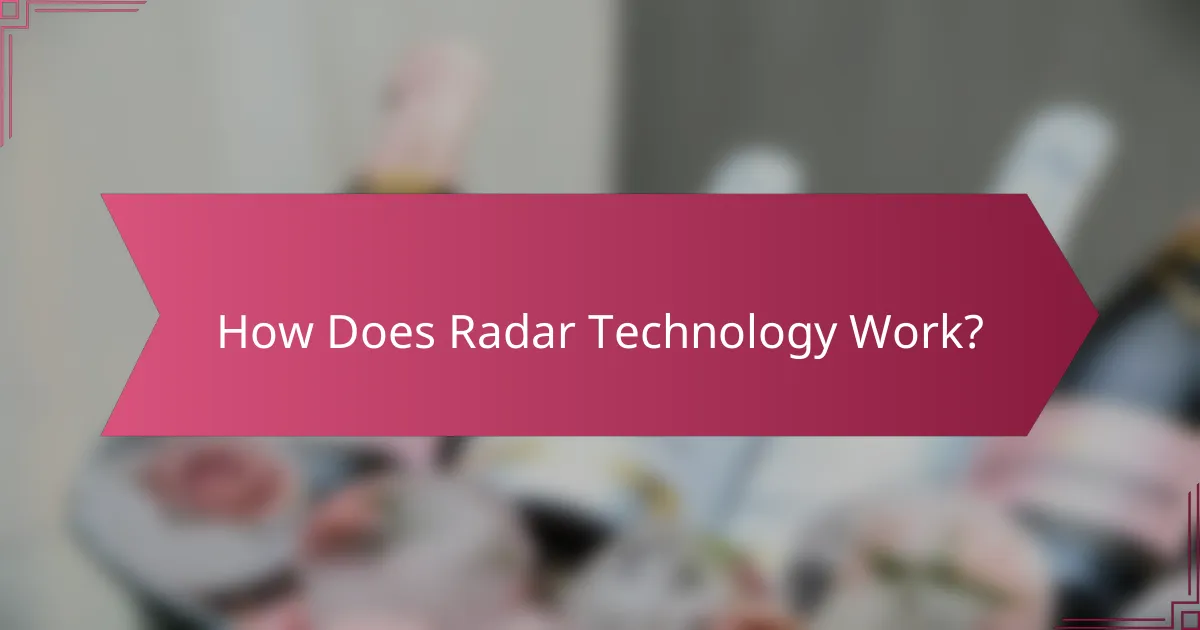 How Does Radar Technology Work?