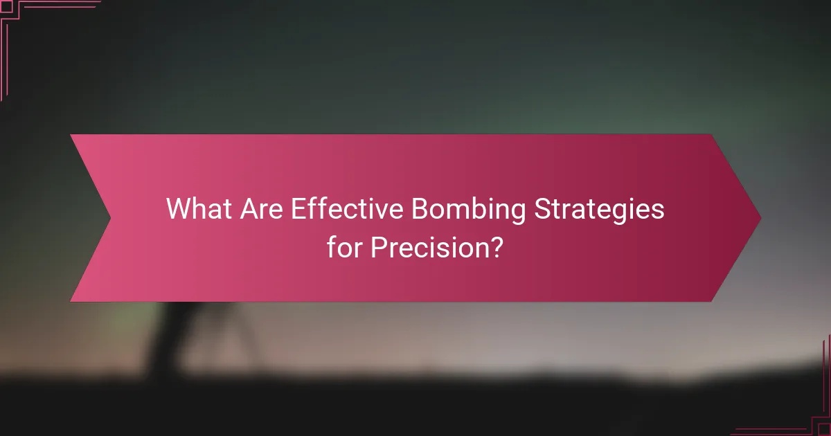 What Are Effective Bombing Strategies for Precision?