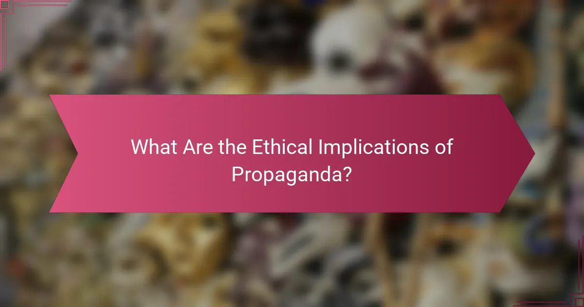 What Are the Ethical Implications of Propaganda?