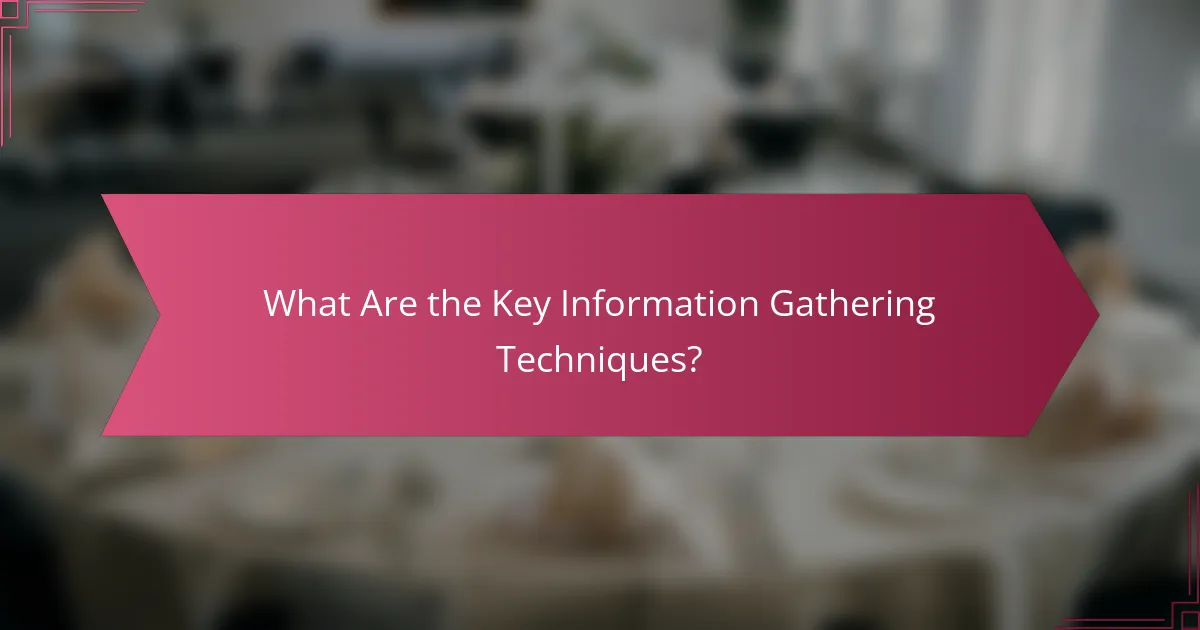 What Are the Key Information Gathering Techniques?