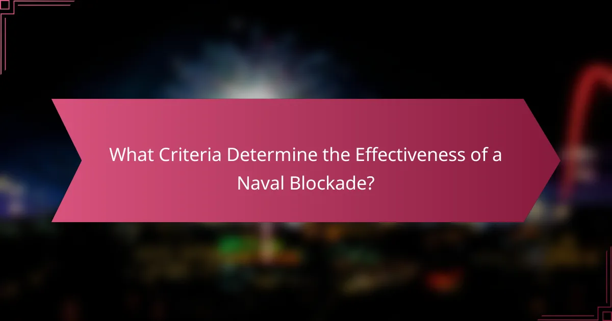 What Criteria Determine the Effectiveness of a Naval Blockade?