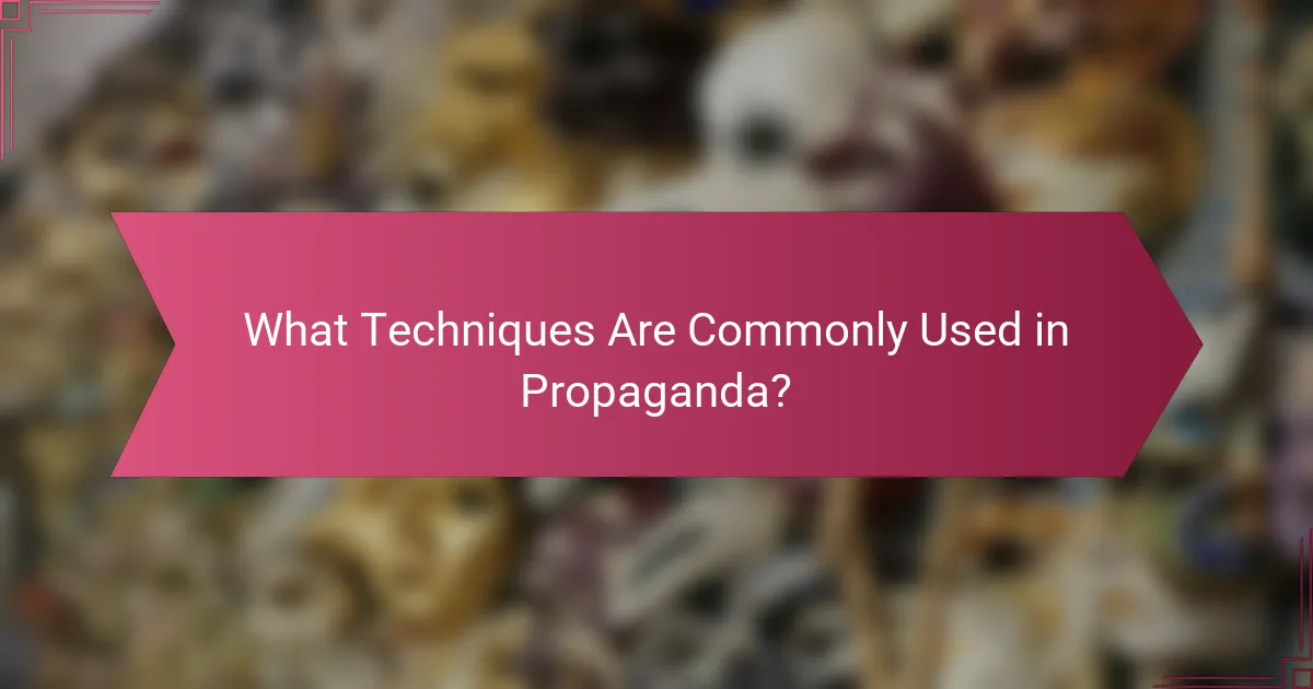 What Techniques Are Commonly Used in Propaganda?